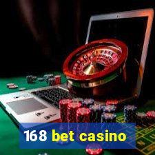 168 bet casino